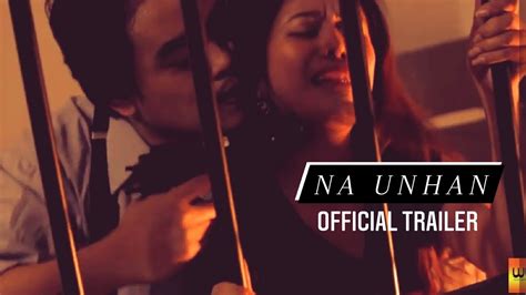 Na Unhan official trailer 2 .